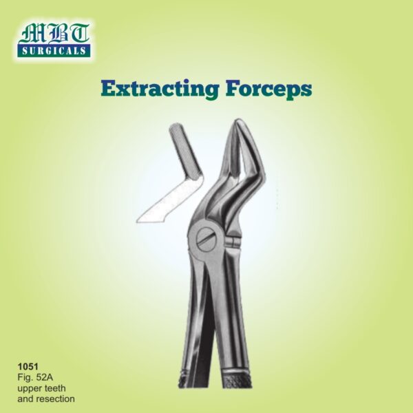 Durable Extracting Forceps Fig 52A – Best for Upper Teeth and Resection